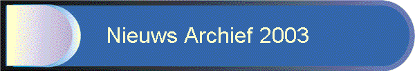 Nieuws Archief 2003